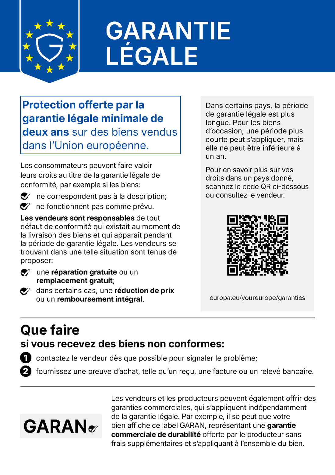 Avis de l'UE sur la garantie légale : au moins deux ans de garantie légale de conformité pour les biens vendus dans l'Union européenne. Plus d'informations : europa.eu/youreurope